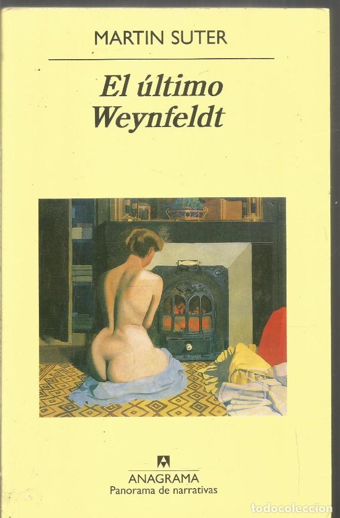 Libros de segunda mano: MARTIN SUTER. EL ULTIMO WEYNFELDT. ANAGRAMA. PRIMERA EDICION - Foto 1