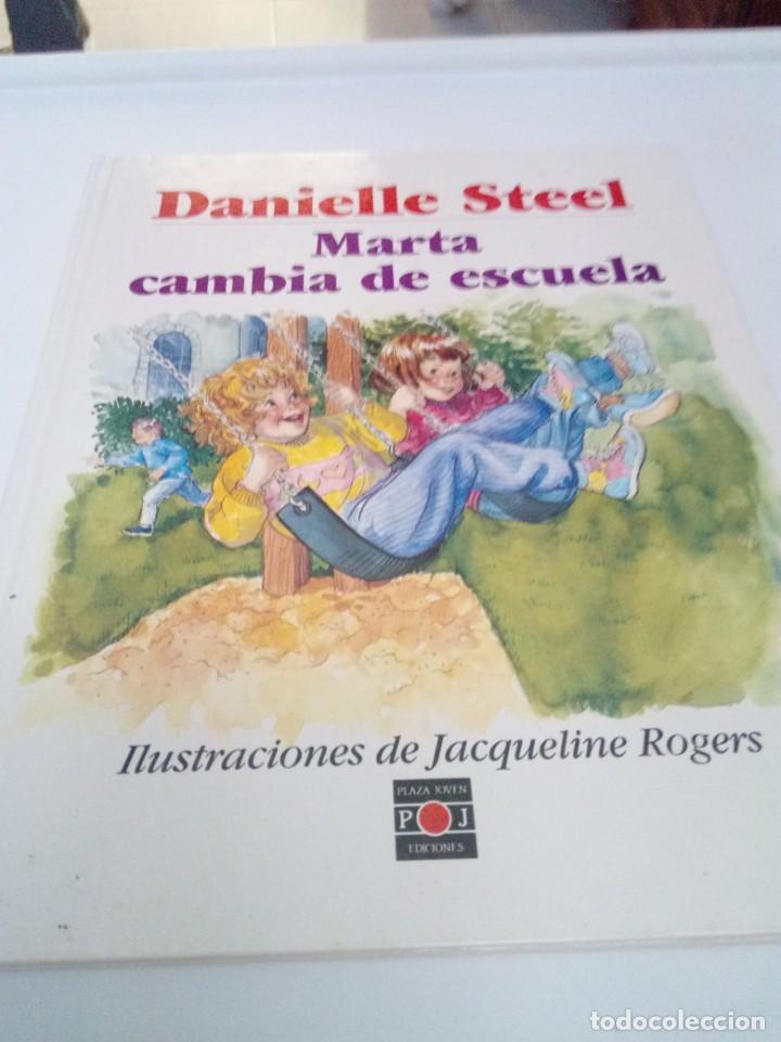 Libros de segunda mano: MARTA CAMBIA DE ESCUELA. DANIELLE STEEL. EST2B1 - Foto 1