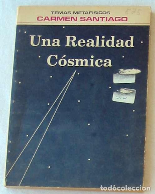Libros de segunda mano: UNA REALIDAD CÓSMICA - CARMEN SANTIAGO - CARACAS 1989 - VER INDICE - Foto 1 - 205829193