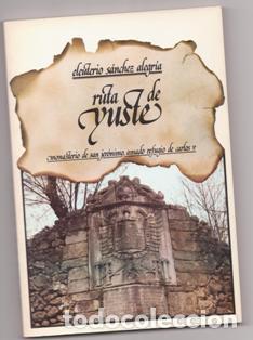 Libros de segunda mano: Ruta de Yuste. Eleuterio S&aacute;nchez Alegr&iacute;a - Foto 1