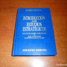 Libros de segunda mano: INTRODUCCIÓN A LOS ESTUDIOS ESTRATÉGICOS, TECNOLOGÍA MILITAR Y ... BUZÁN, B. EDICIONES EJÉRCITO 1990