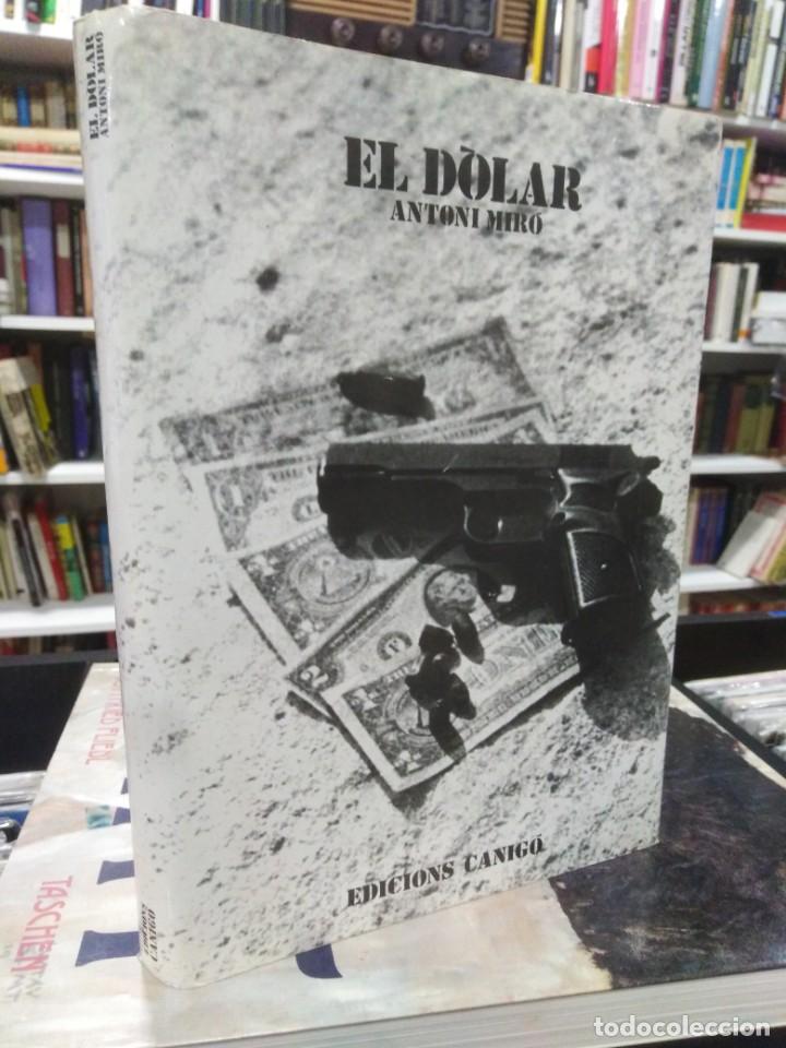 Libros de segunda mano: ANTONI MIR&Oacute; - EL D&Oacute;LAR - EDICIONS CANIG&Oacute; - Foto 1