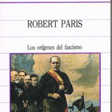 Libros de segunda mano: LOS ORIGENES DEL FASCISMO POR ROBERT PARIS. Lote 206230773