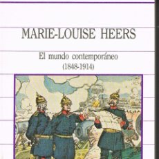 Libros de segunda mano: EL MUNDO CONTEMPORANEO (1848-1914) POR MARIE-LOUISE HEERS. Lote 206231092