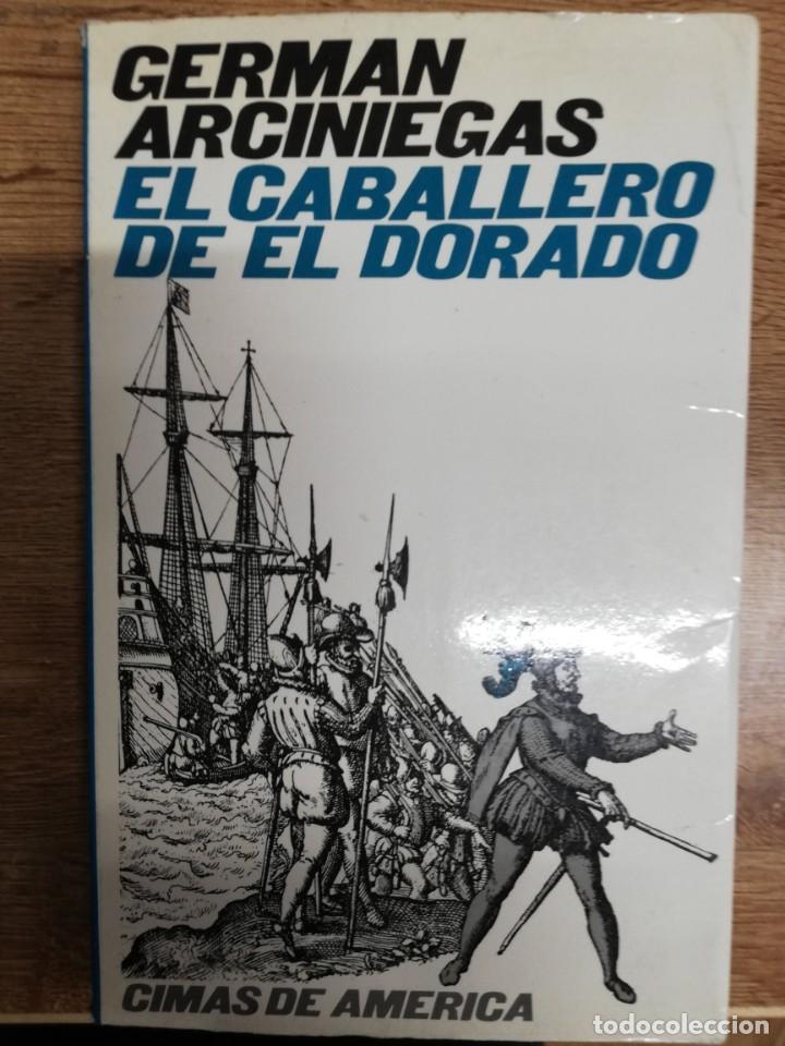 Libros de segunda mano: El caballero de El Dorado. Germ&aacute;n Arciniegas - Foto 1