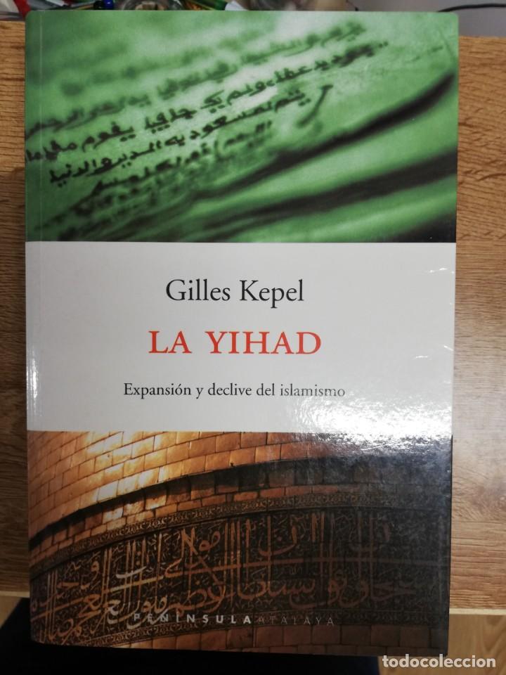 Libros de segunda mano: LA YIHAD. GILLES KEPEL. 1&ordf; Edici&oacute;n - Foto 1