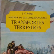 Libros de segunda mano: TRANSPORTES TERRESTRES, J K BRIDGES. HISTORIA DE LAS COMUNICACIONES. LIBRO SALVAT