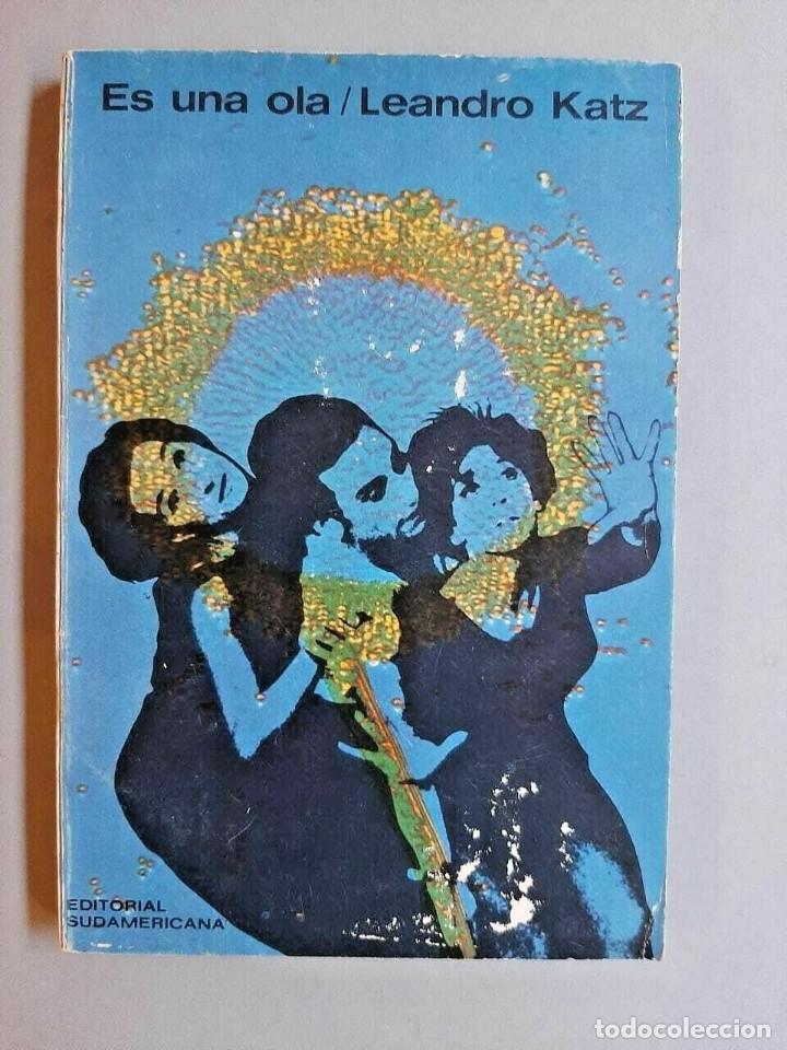 Libros de segunda mano: Leandro Katz - Es una ola - 1968 Primera edicion - Foto 1