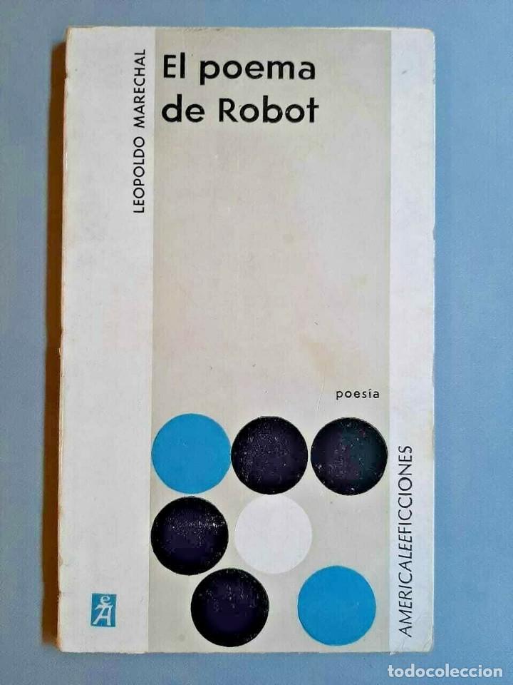 Libros de segunda mano: Leopoldo Marechal . El poema de Robot - - Foto 1