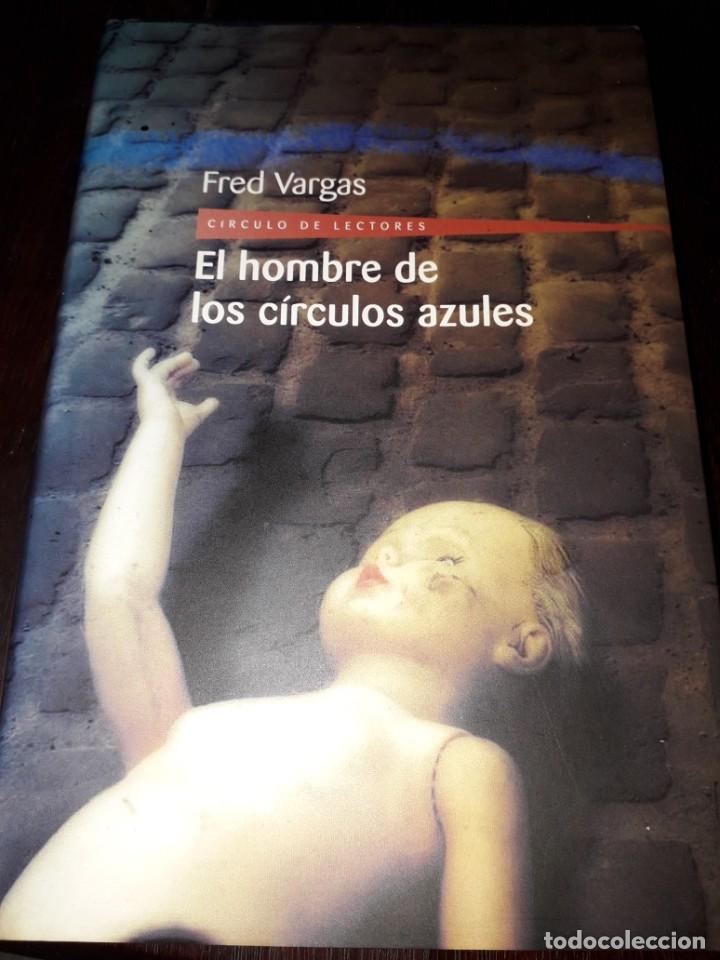 Libros de segunda mano: LIBRO 1497 EL HOMBRE DE LOS CIRCULOS AZULES FRED VARGAS - Foto 1