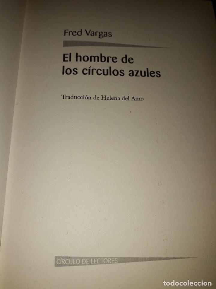 Libros de segunda mano: LIBRO 1497 EL HOMBRE DE LOS CIRCULOS AZULES FRED VARGAS - Foto 2