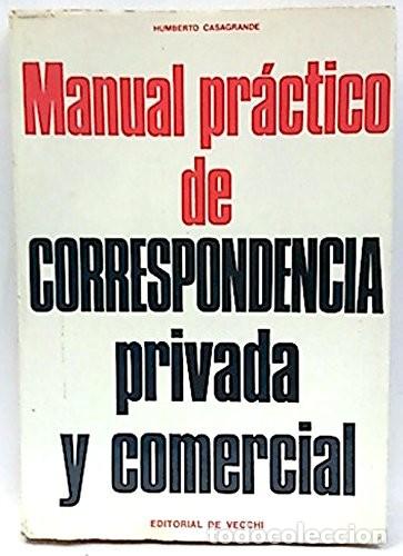 Libros de segunda mano: Manual pr&aacute;ctico de correspondencia privada y comercial. Humberto Casagrande - Foto 1