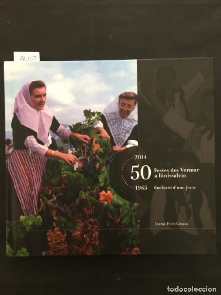 Libri di seconda mano: FESTES DES VERMAR A BINISSALEM, MALLORCA, JAUME PONS COMAS, 50 ANYS, 1965 2014