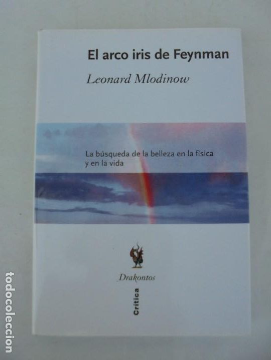 Libros de segunda mano: EL ARCO IRIS DE FEYNMAN. LEONARD MLODINOW. EDITORIAL CRITICA 2004. DRAKONTOS - Foto 6