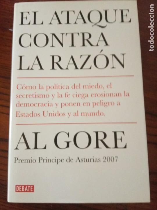 Libros de segunda mano: EL ATAQUE CONTRA LA RAZON - Al Gore. - Foto 1