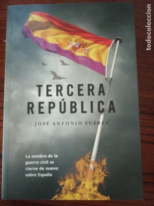 Libros de segunda mano: Tercera Rep&uacute;blica - Jos&eacute; Antonio Su&aacute;rez. - Foto 1