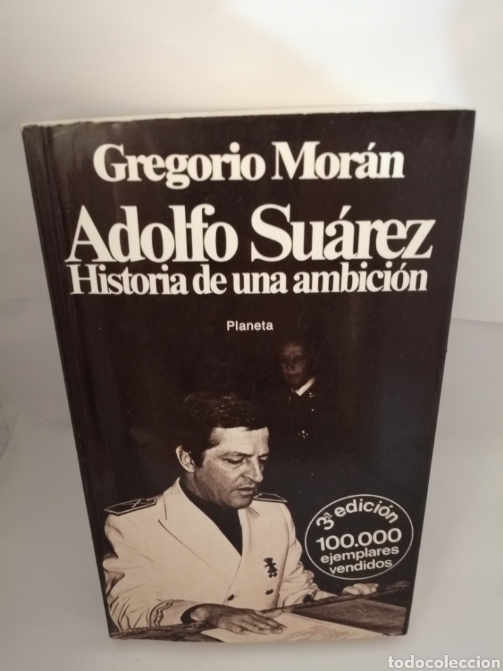 Libros de segunda mano: Adolfo Su&aacute;rez: historia de una ambici&oacute;n de GREGORIO MOR&Aacute;N - Foto 1