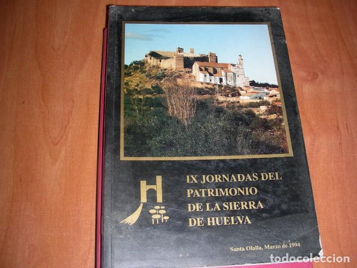 Second hand books: IX JORNADAS DEL PATRIMONIO DE LA SIERRA DE HUELVA , SANTA OLALLA 1994