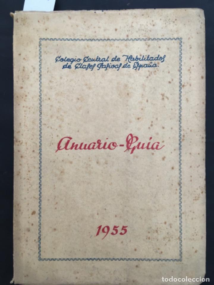 Libros de segunda mano: ANUARIO GUIA, COLEGIO CENTRAL DE HABILITADOS DE CLASES PASIVAS DE ESPA&Ntilde;A, 1955, NUMERADO