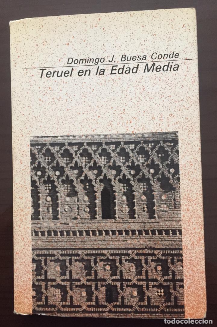 Libros de segunda mano: TERUEL EN LA EDAD MEDiA domingo buesa - Foto 1