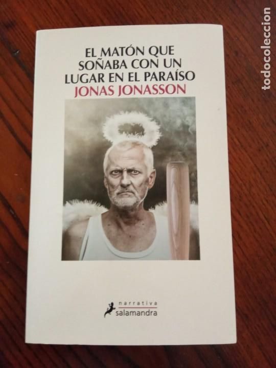 Libros de segunda mano: EL MATON QUE SO&Ntilde;ABA CON UN LUGAR EN EL PARAISO- JONAS JONASSON. - Foto 1