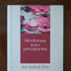 Libros de segunda mano: MINDFULNESS PARA PRINCIPIANTES. JON KABAT-ZINN. INCLUYE CD CON MEDITACIONES GUIADAS