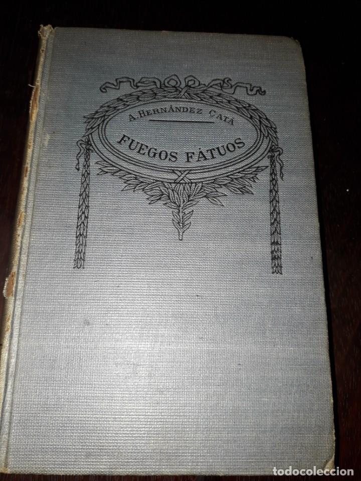 Libros de segunda mano: LIBRO 1410 FUEGOS FATUOS NOVELAS A HERNANDEZ CATA