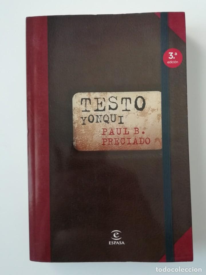 Libros de segunda mano: TESTO YONQUI - PAUL B. PRECIADO - ED. ESPASA 2015 - Foto 1
