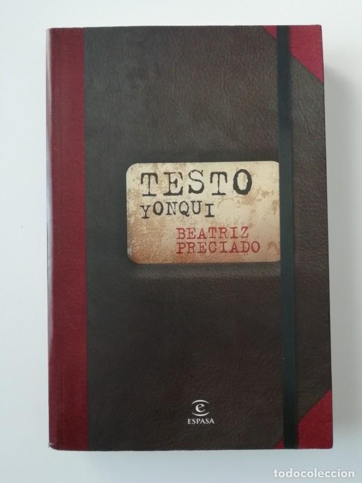 Libros de segunda mano: TESTO YONQUI - BEATRIZ PRECIADO - ED. ESPASA 2008 - Foto 1