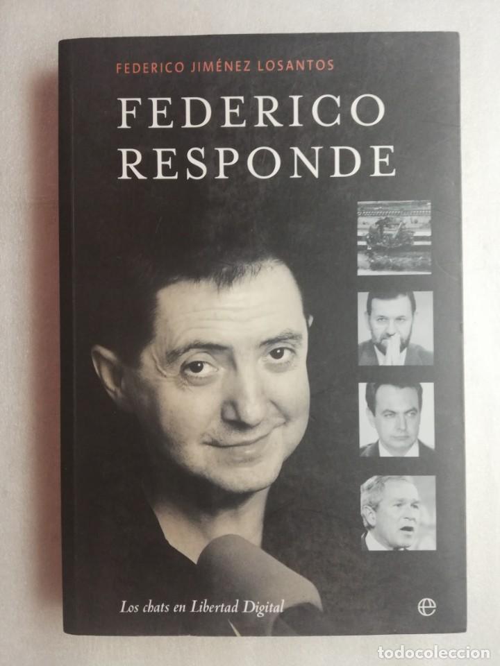 Libros de segunda mano: FEDERICO RESPONDE - FEDERICO JIMENEZ LOSANTOS - Foto 1