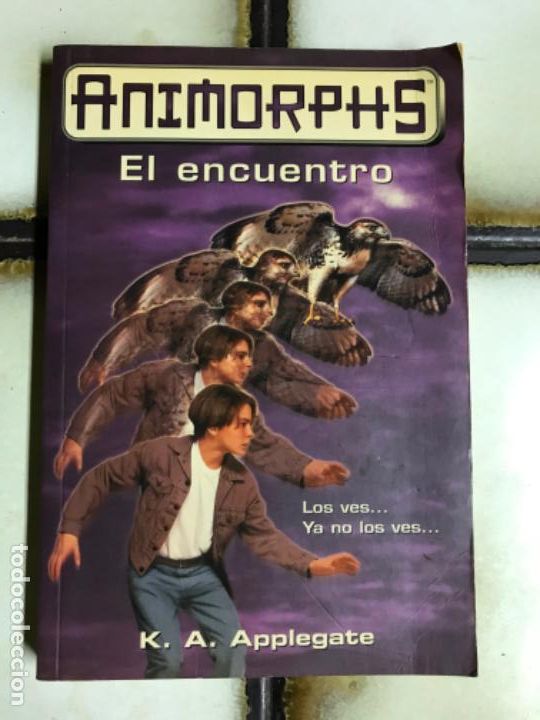 Libros de segunda mano: Animorph 5. El encuentro. N&uacute;mero 3 K. A. Applegate. PEDIDO M&Iacute;NIMO 5&euro; - Foto 1