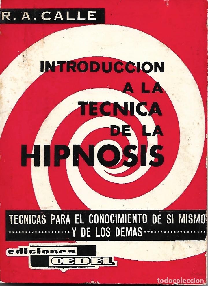 Libros de segunda mano: INTRODUCCIÓN A LA TÉCNICA DE LA HIPNOSIS - Foto 1 - 206949941