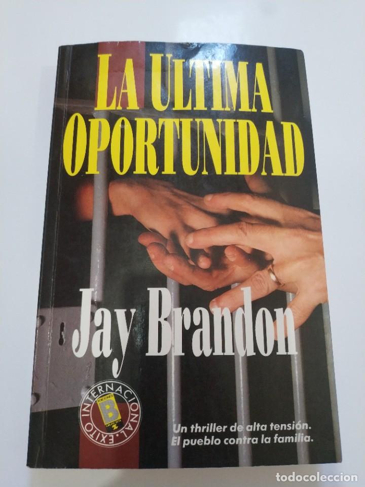 Libros de segunda mano: LA ULTIMA OPORTUNIDAD.- JAY BRANDON - Foto 1