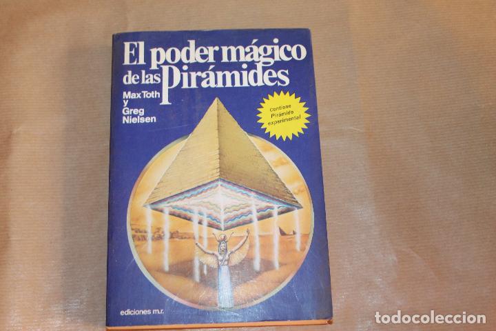 Libros de segunda mano: EL PODER M&Aacute;GICO DE LAS PIR&Aacute;MIDES, MAX TOTH Y GREG NIELSEN, EDICIONES m.r - Foto 1