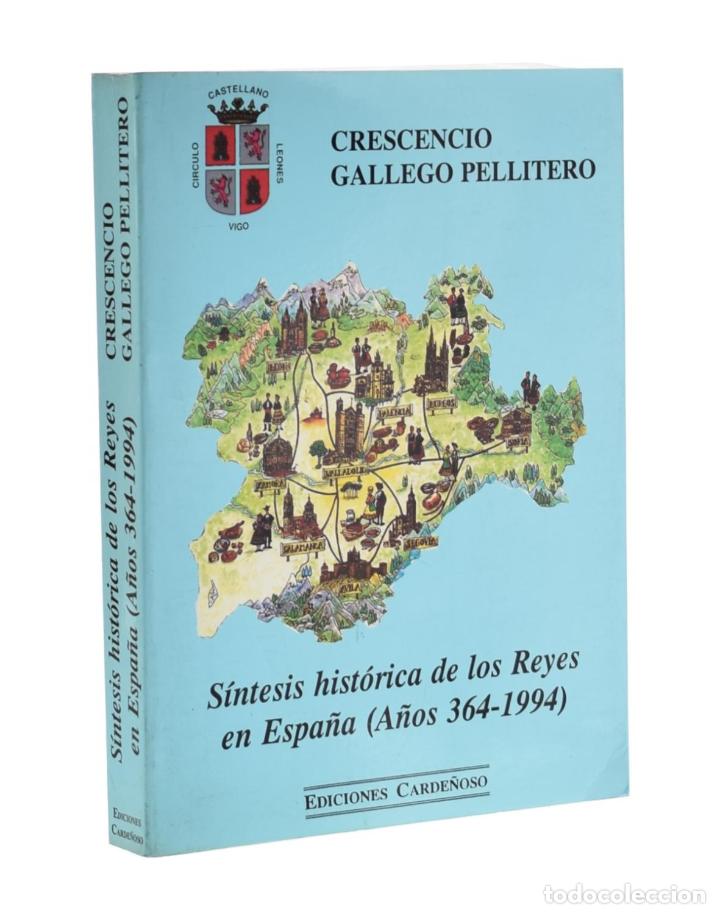 Libros de segunda mano: S&Iacute;NTESIS HIST&Oacute;RICA DE LOS REYES EN ESPA&Ntilde;A (A&Ntilde;OS 364-1994) - GALLEGO PELLITERO, Crescencio
