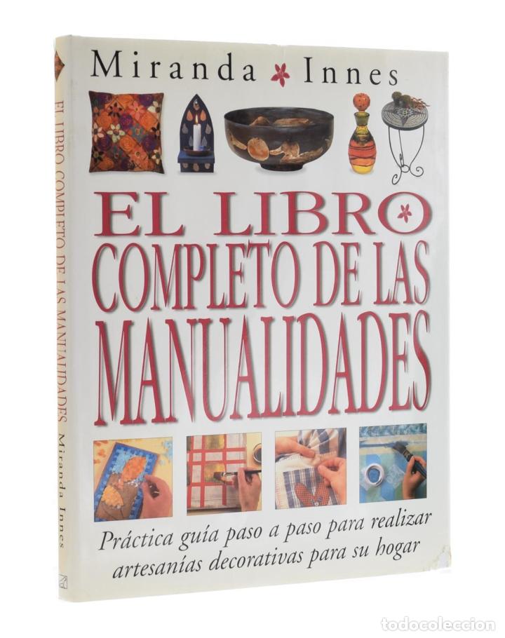 Libros de segunda mano: EL LIBRO COMPLETO DE LAS MANUALIDADES - INNES, Miranda - Foto 1