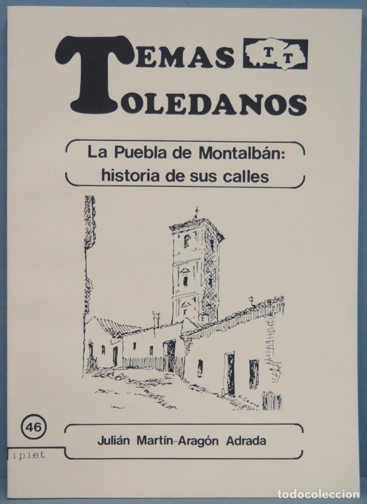 Libri di seconda mano: LA PUEBLA DE MONTALBAS. HISTORIA DE SUS CALLES. TEMAS TOLEDANOS. 46