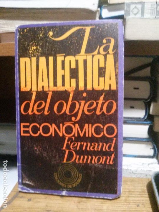 Libros de segunda mano: La dialectica del objeto economico Fernando Dunont, Ed. de bolsillo - Foto 1