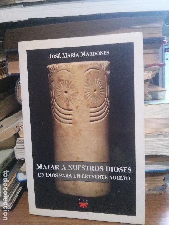 Libros de segunda mano: Matar a nuestros dioses, Jose Maria Mardones, PPC - Foto 1
