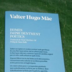Libros de segunda mano: HOMES IMPRUDENTMENT POETICS, DE WALTER HUGO MAE -