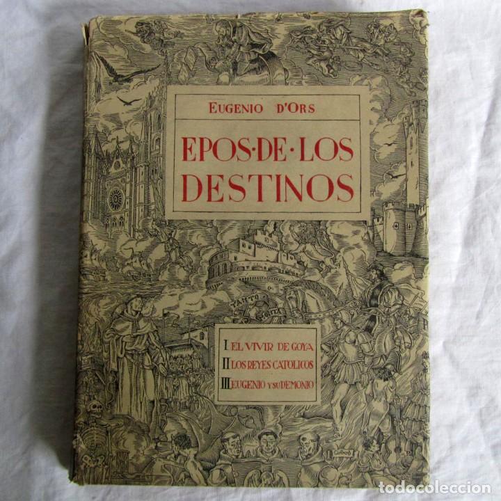 Libros de segunda mano: Epos de los destinos, Eugenio DOrs 1943 - Foto 1