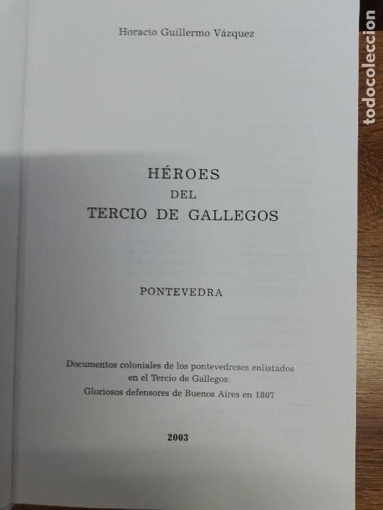 Libros de segunda mano: H&eacute;roes del tercio de gallegos. Horacio Guillermo V&aacute;zquez - Foto 3