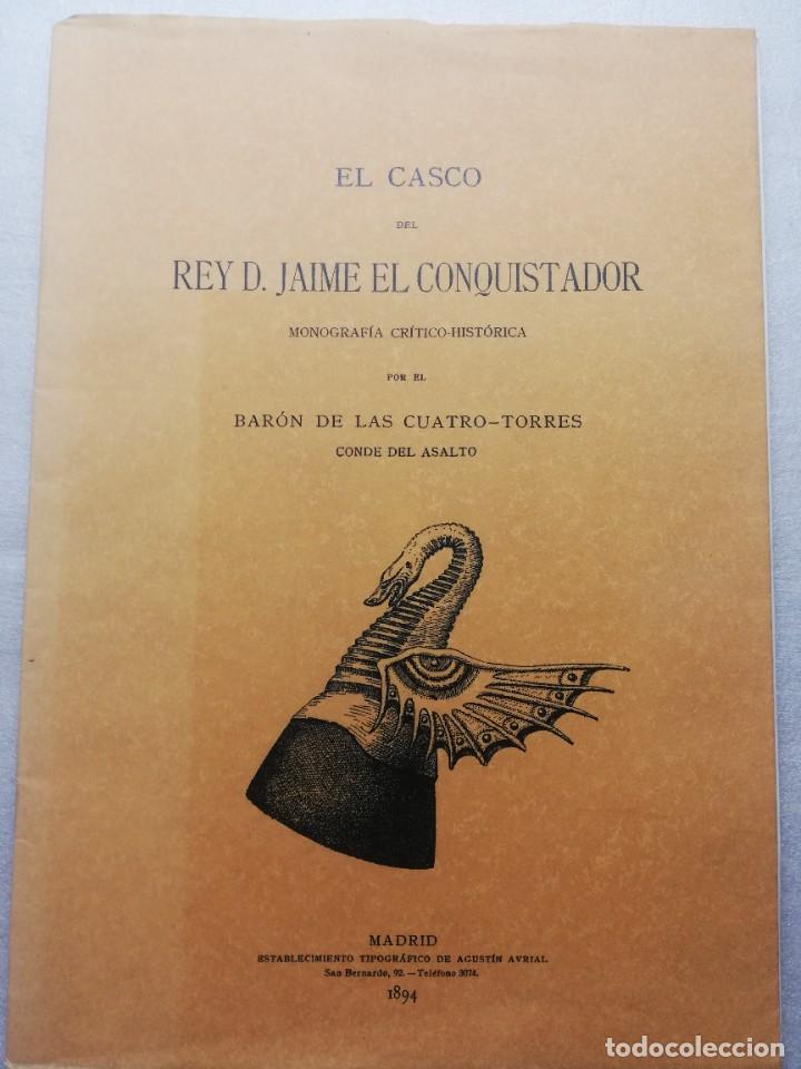 Libros de segunda mano: EL CASCO DEL REY D. JAIME EL CONQUISTADOR - 1894 - FACSIMIL - Foto 1