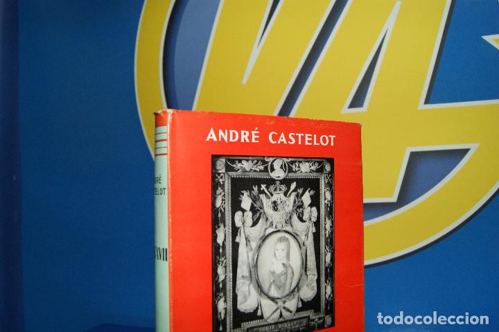 Libros de segunda mano: Libro LUIS XVII Grandes Biografias de Andr&eacute; Castelot - Foto 3