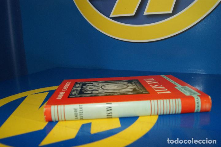 Libros de segunda mano: Libro LUIS XVII Grandes Biografias de Andr&eacute; Castelot - Foto 5