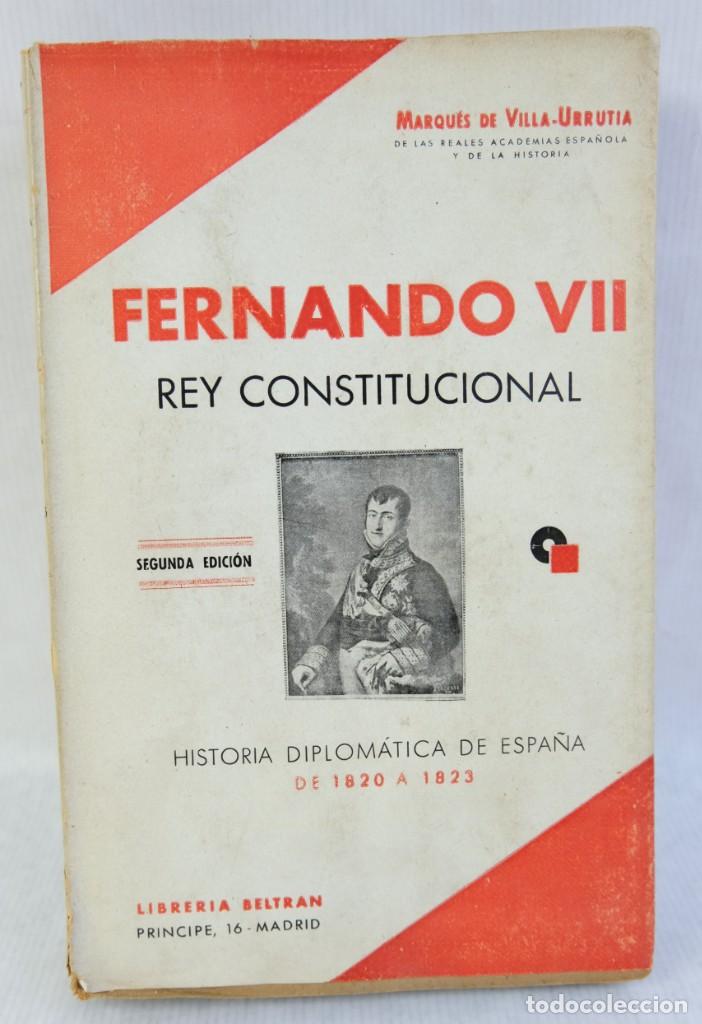 Livros em segunda m&atilde;o: Fernando VII Rey constitucional-Marques de vill-Urrutia-Imprenta Torrent, 1943