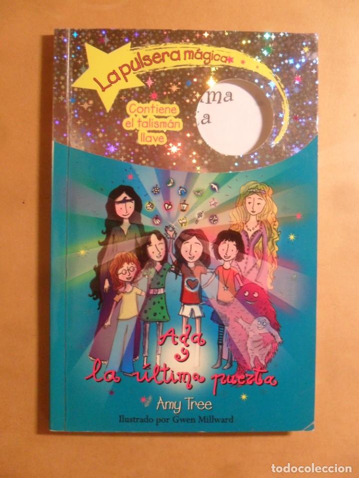 Libros de segunda mano: ADA Y LA ULTIMA PUERTA - LA PULSERA MAGICA - AMY TREE - SM - 2009 - Foto 1