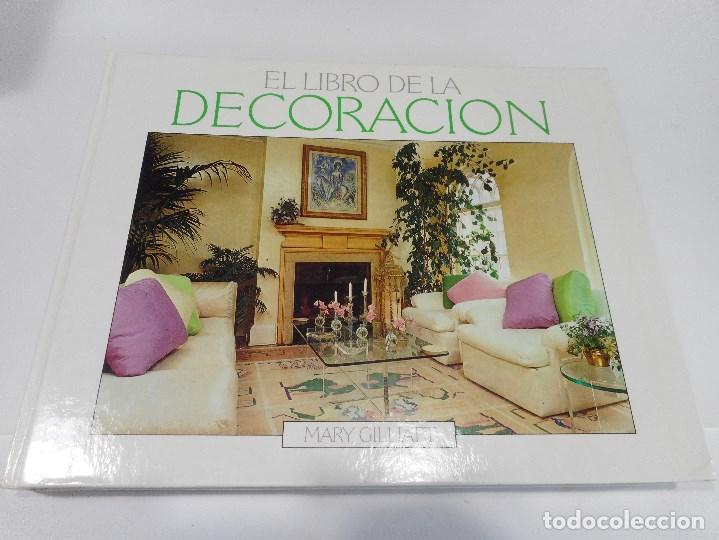 Libros de segunda mano: MARY GILLIANT El libro de la decoraci&oacute;n Q914W - Foto 1