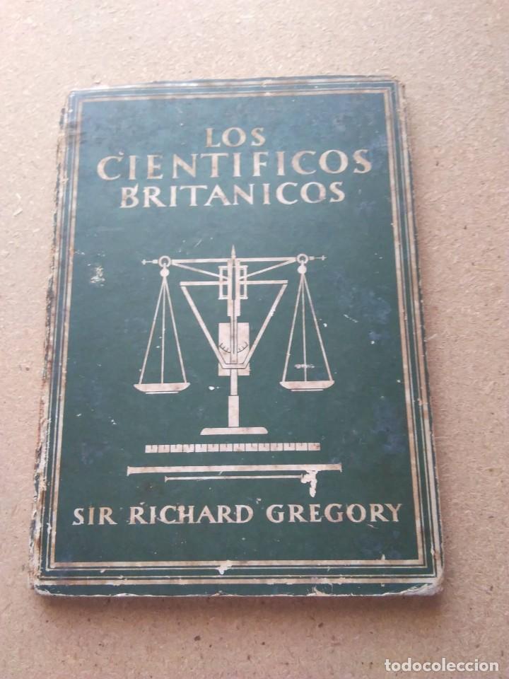 Libros de segunda mano: LOS CIENT&Iacute;FICOS BRITANICOS. Sir Richard Gregory - Foto 1
