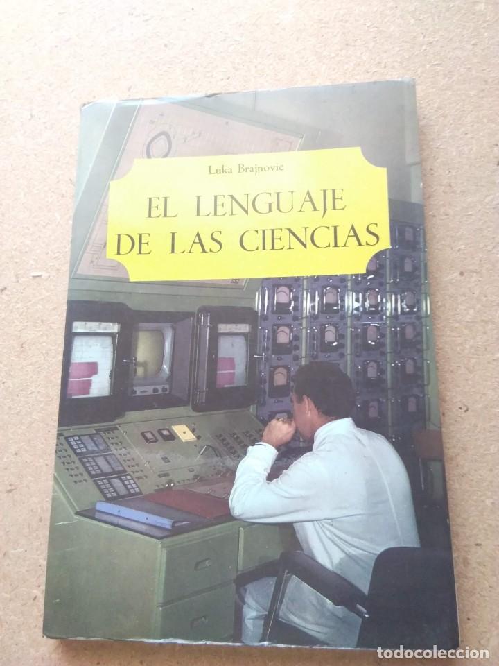 Libros de segunda mano: EL LENGUAJE DE LAS CIENCIAS. Luka Brajnovic 1970 - Foto 1